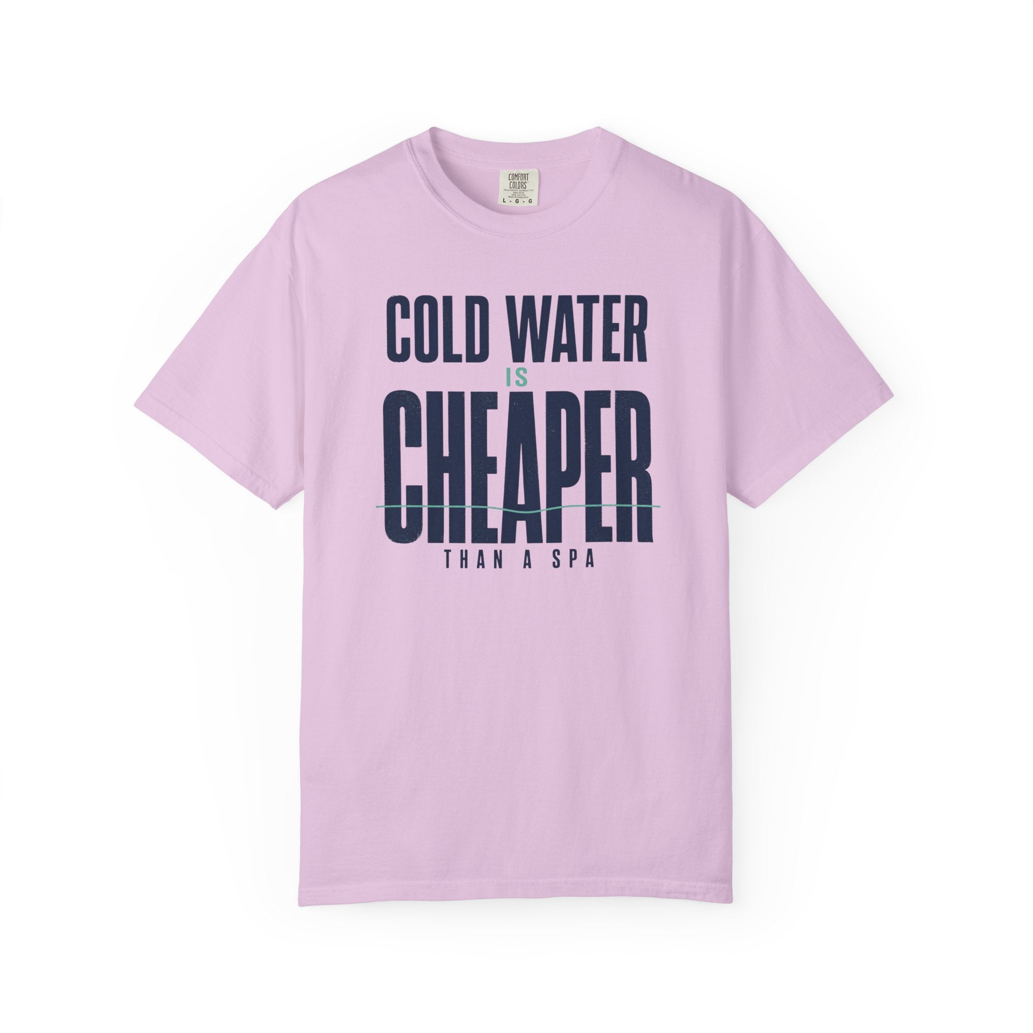 Cold Water is Cheaper Than a Spa T-shirt