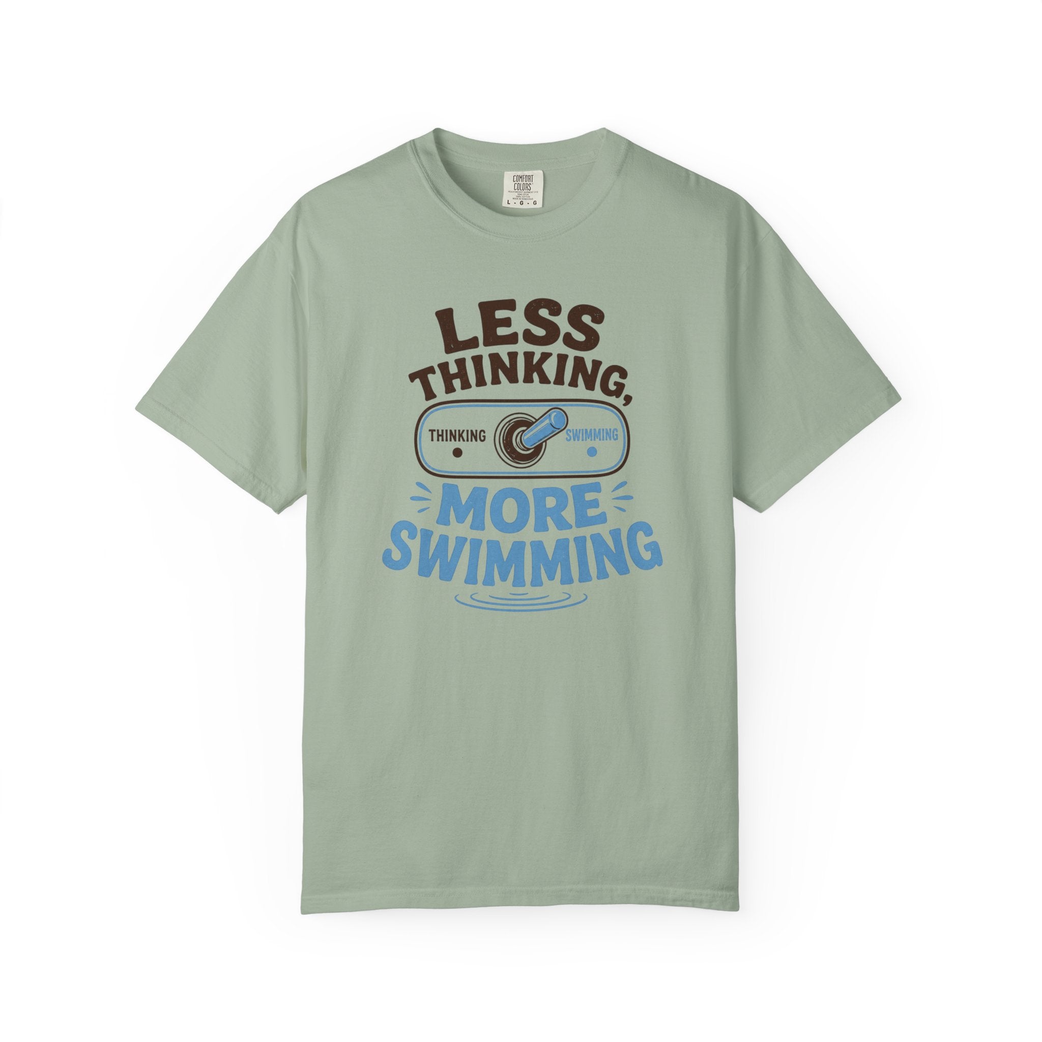 Less Thinking More Swimming T-shirt
