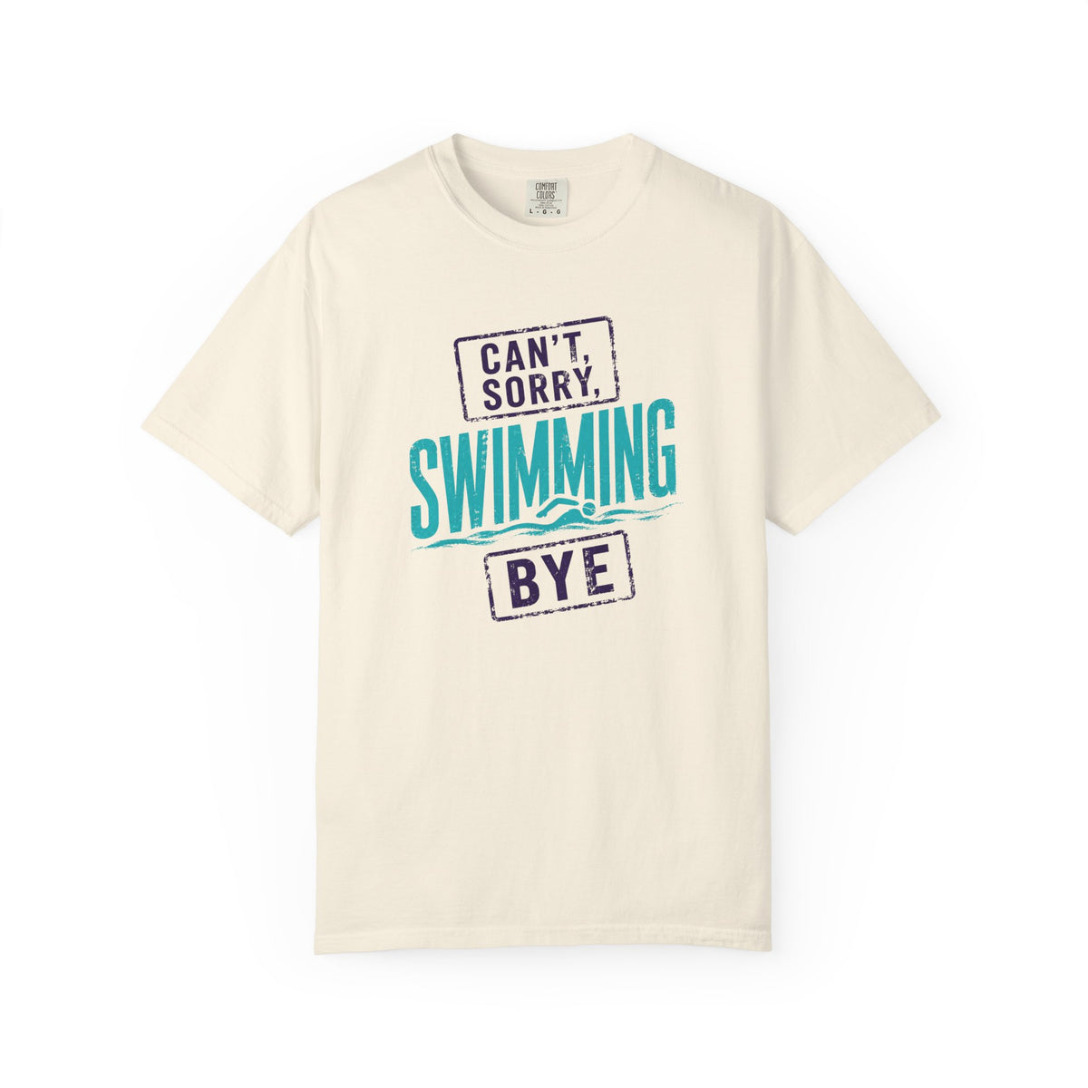 Cant Sorry Swimming Bye T-shirt