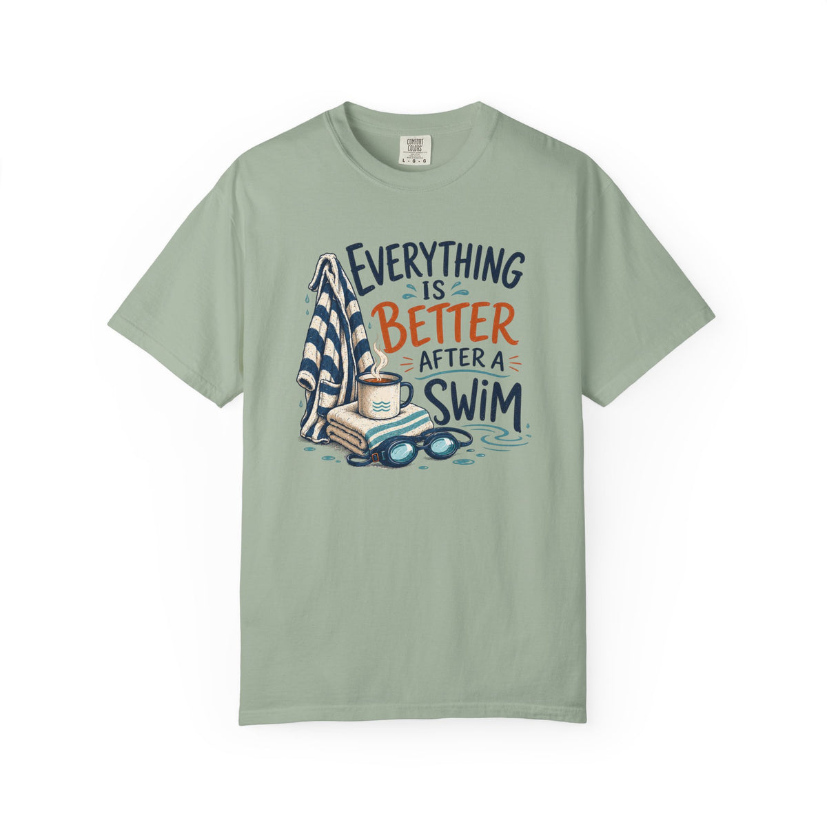 Everything is Better After a Swim T-shirt
