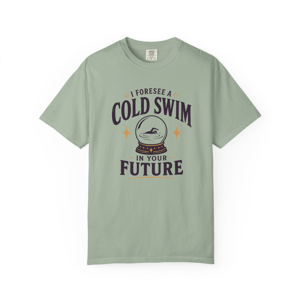I Foresee a Cold Swim in Your Future T-shirt