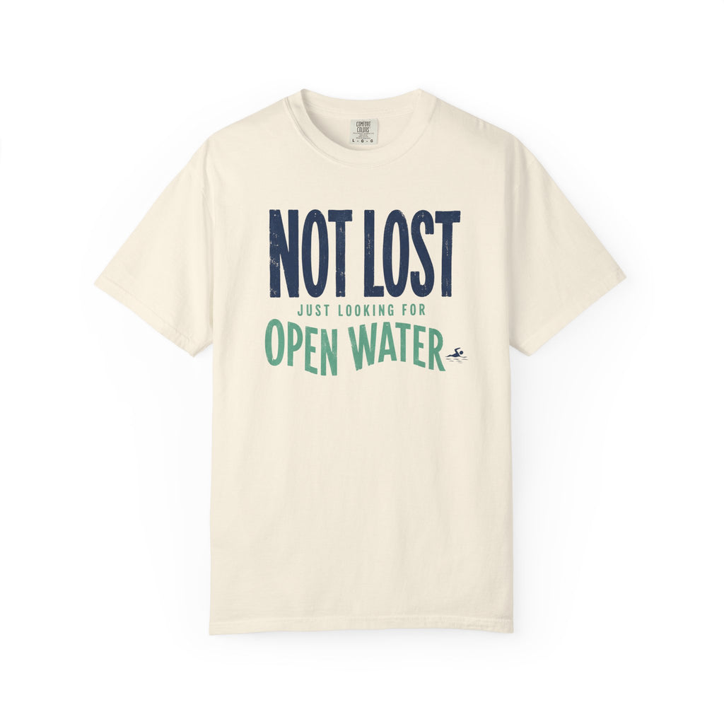 Not Lost Just Looking For Open Water T-shirt