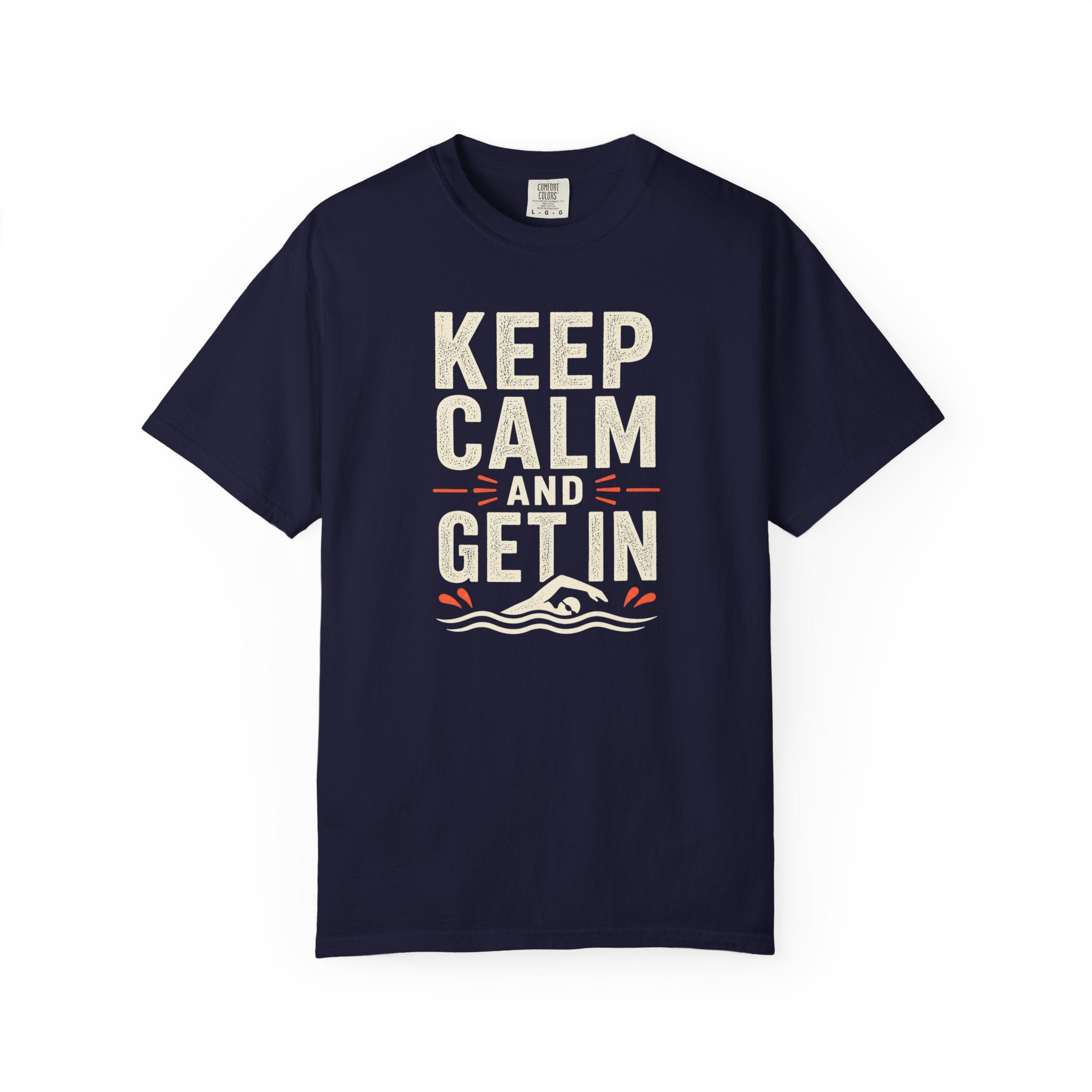Keep Calm and Get In T-shirt