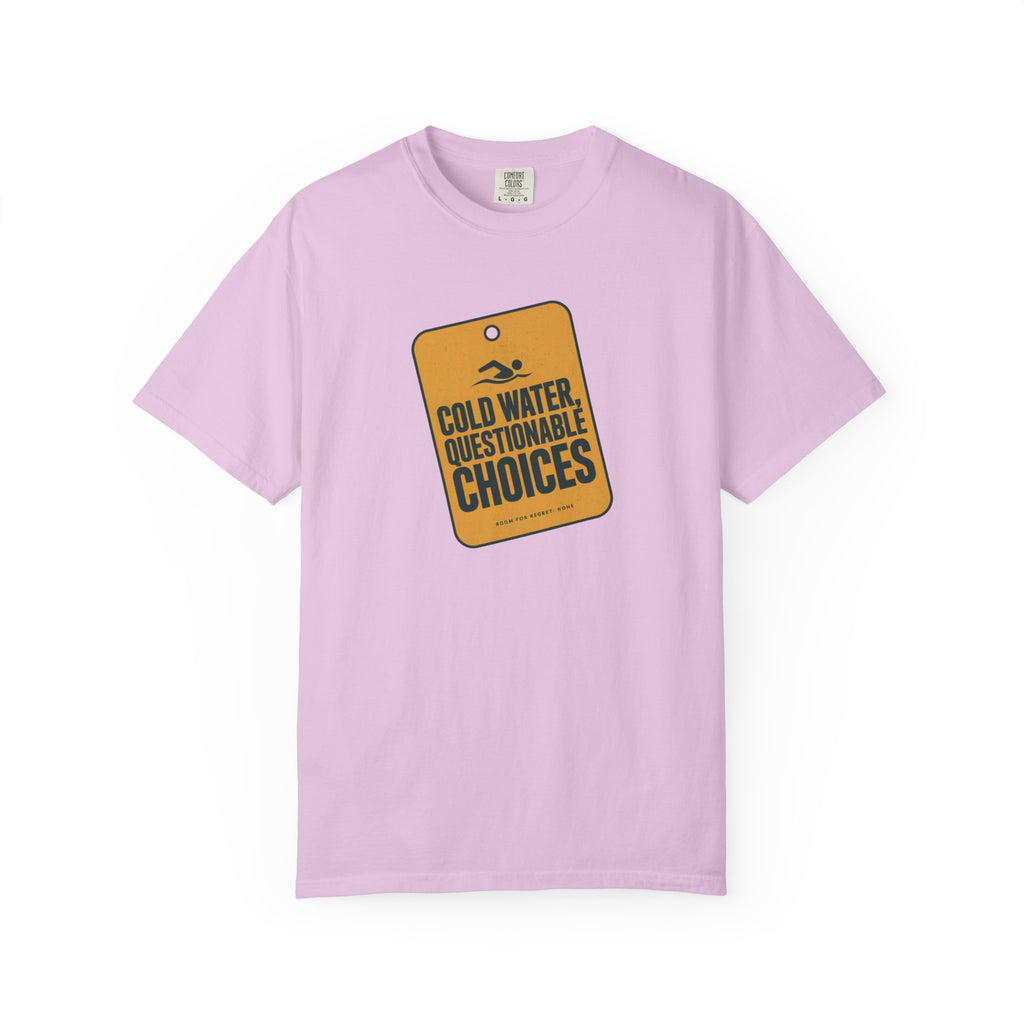 Cold Water Questionable Choices T-shirt