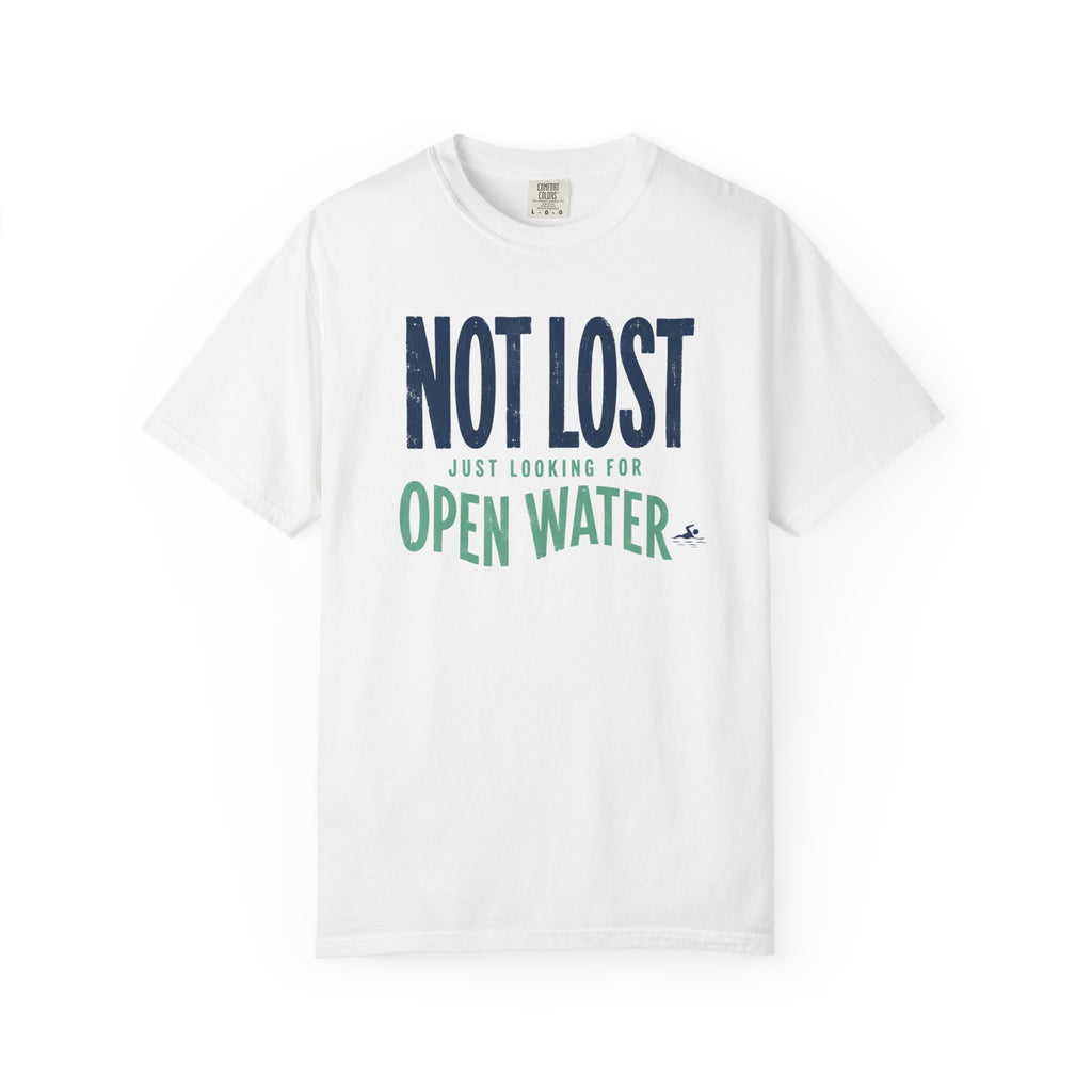 Not Lost Just Looking For Open Water T-shirt
