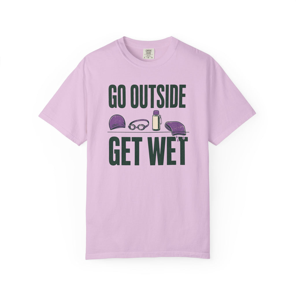 Go Outside Get Wet T-shirt