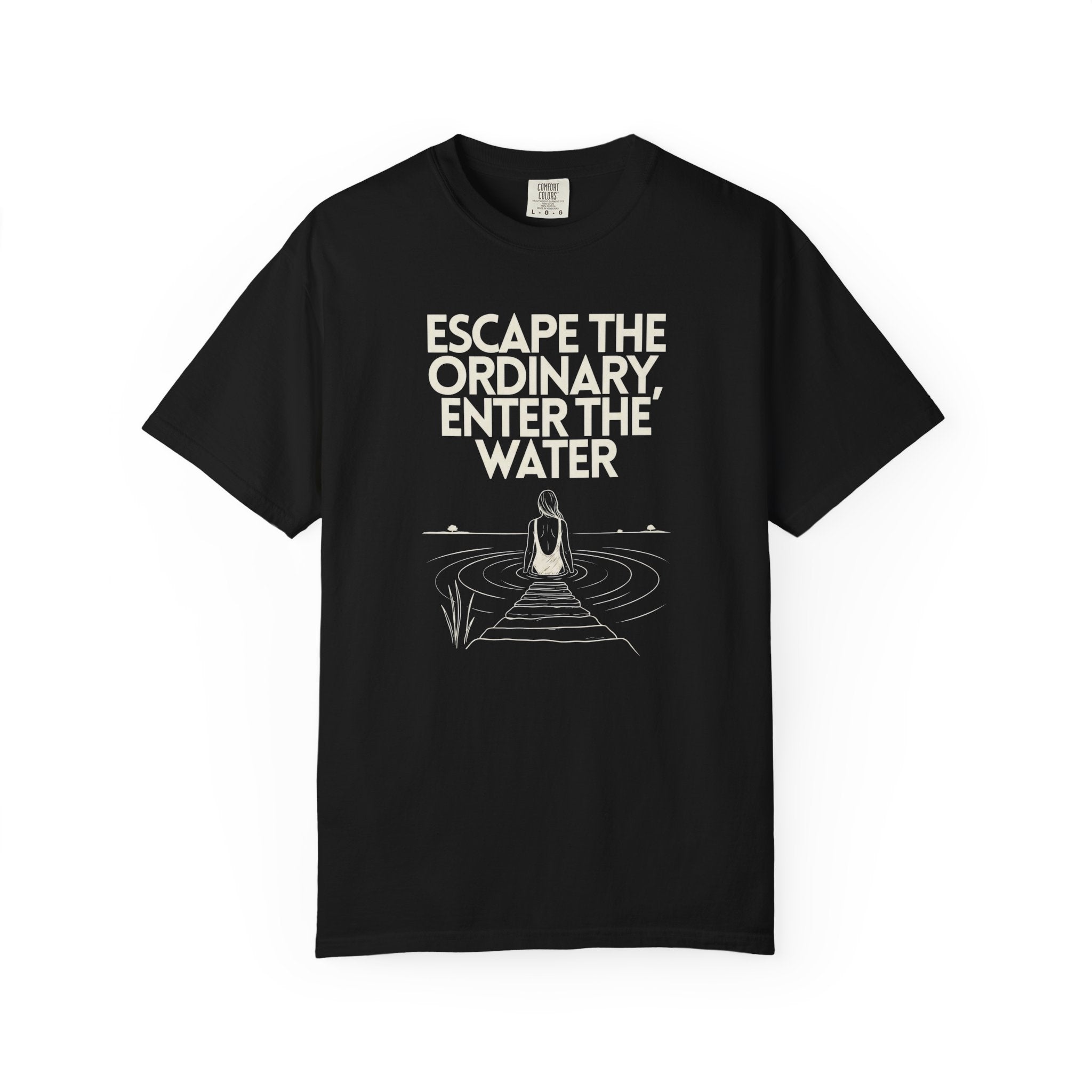 Escape the Ordinary Enter the Water T-shirt