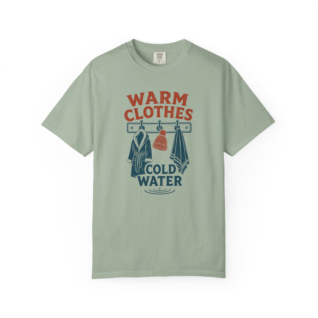 Warm Clothes Cold Water T-shirt