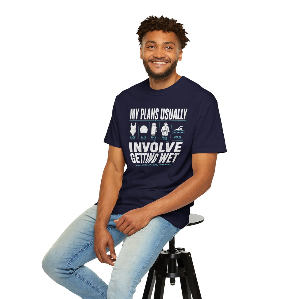 My Plans Usually Involve Getting Wet T-shirt