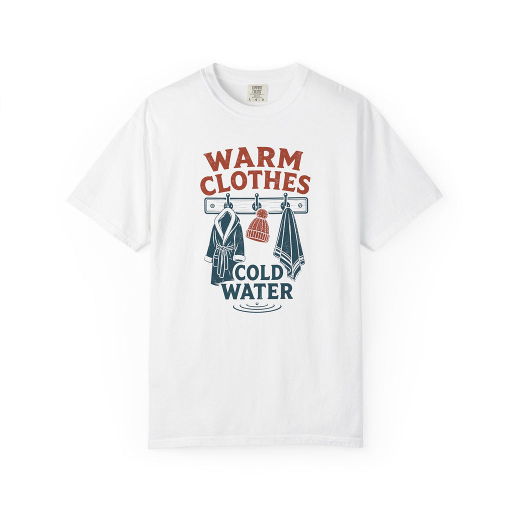 Warm Clothes Cold Water T-shirt