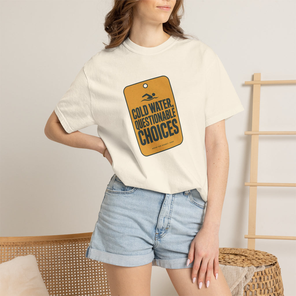 Cold Water Questionable Choices T-shirt
