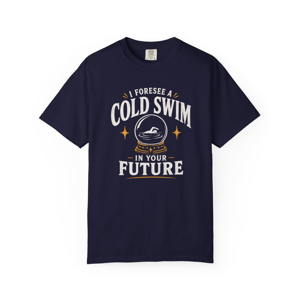 I Foresee a Cold Swim in Your Future T-shirt