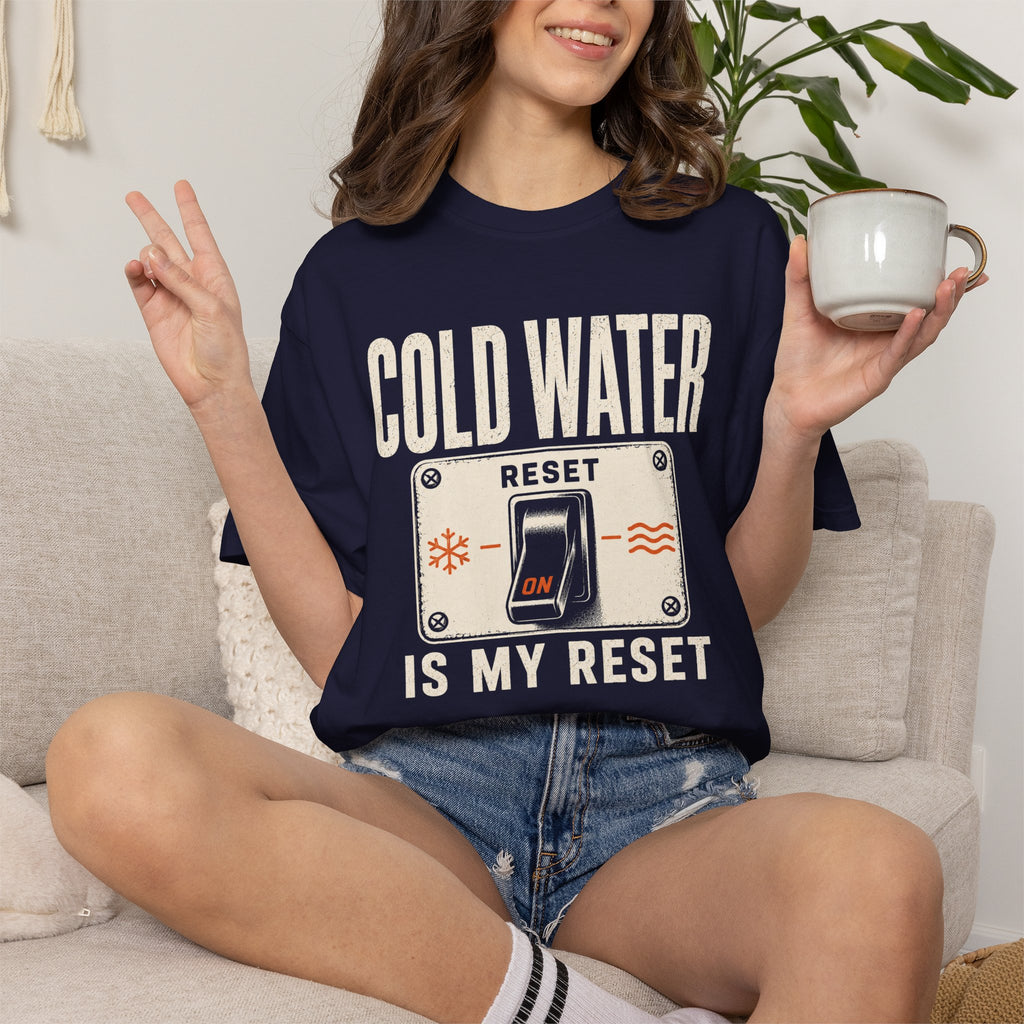Cold Water Is My Reset T-shirt