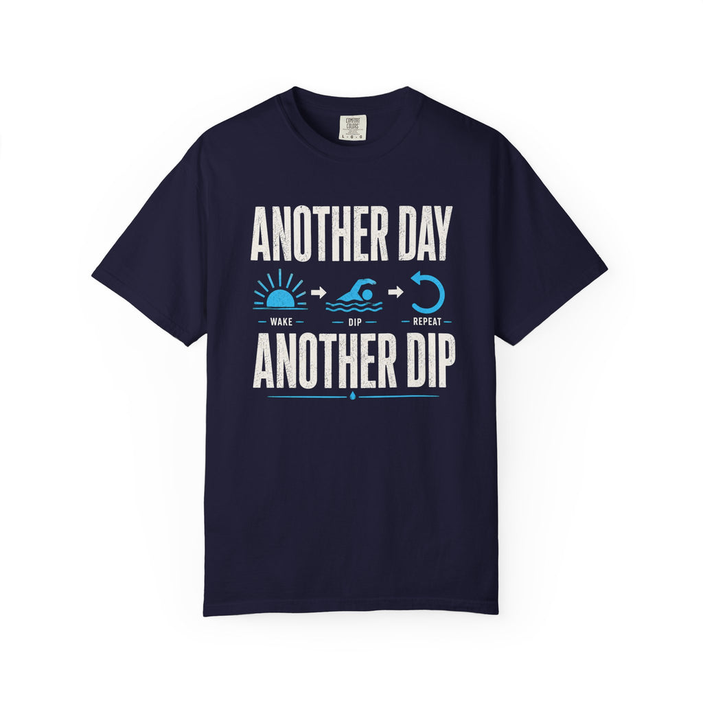 Another Day Another Dip T-shirt
