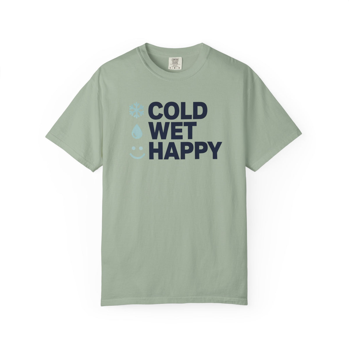 Cold Wet Happy T-shirt