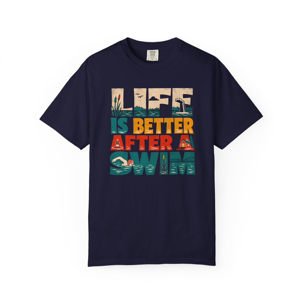 Life is Better After a Swim T-shirt