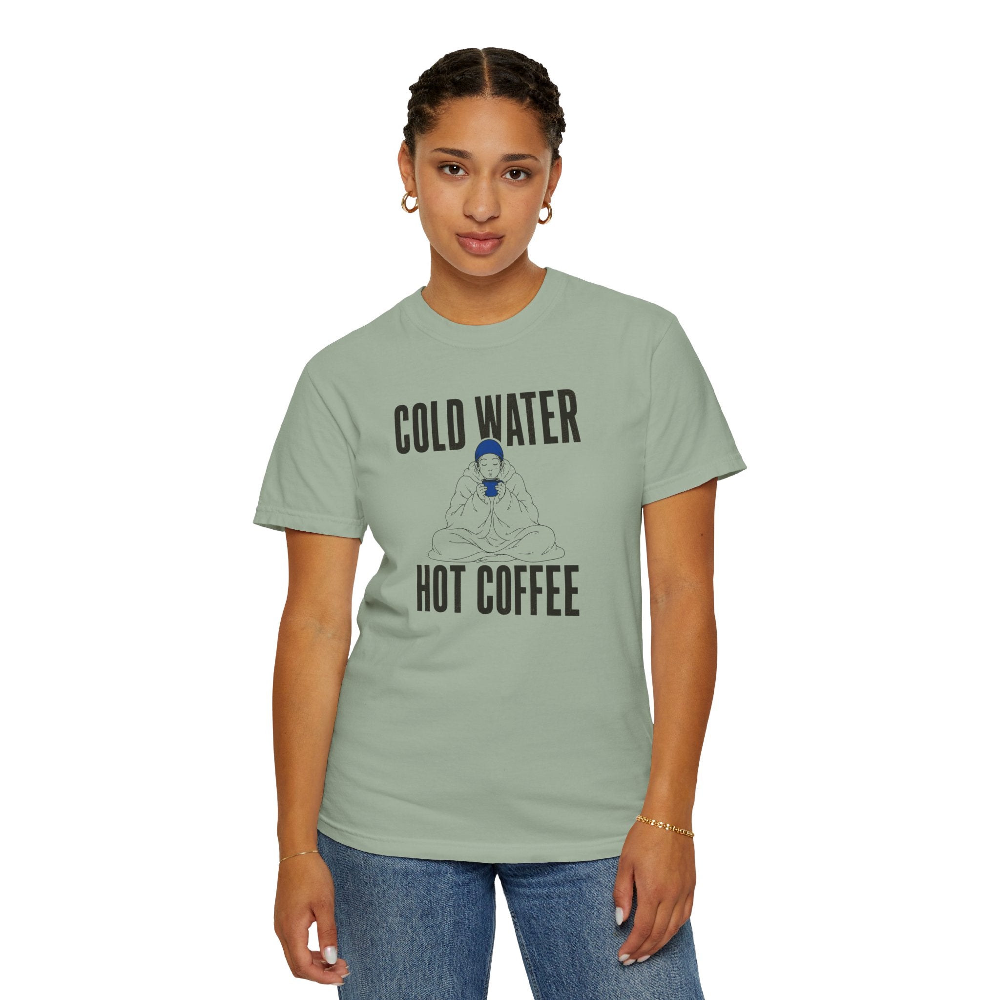Cold Water Hot Coffee T-shirt