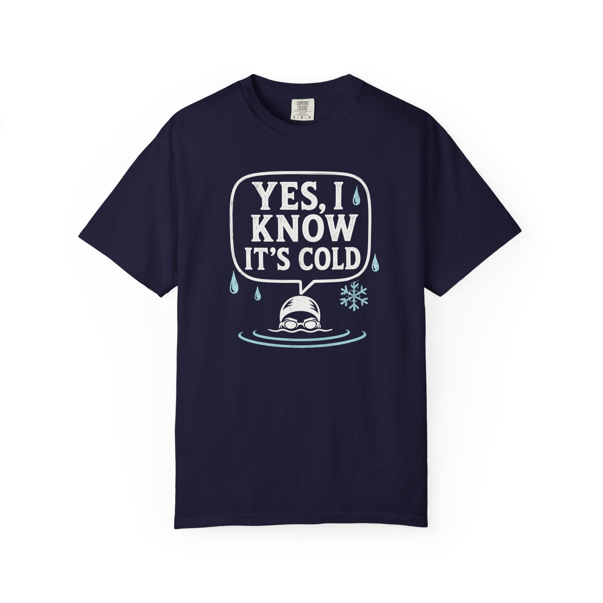 Yes I Know Its Cold T-shirt