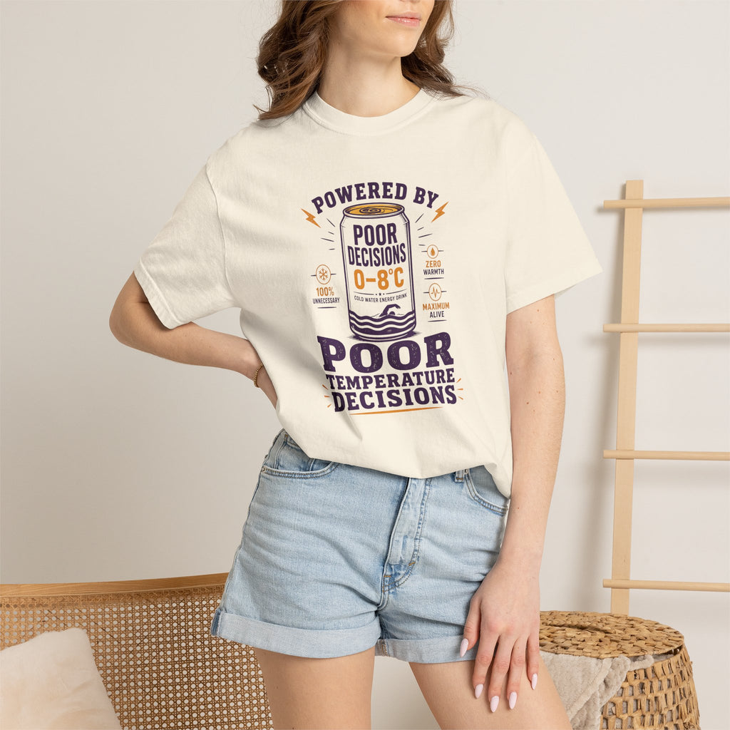 Powered by Poor Temperature Decisions T-shirt