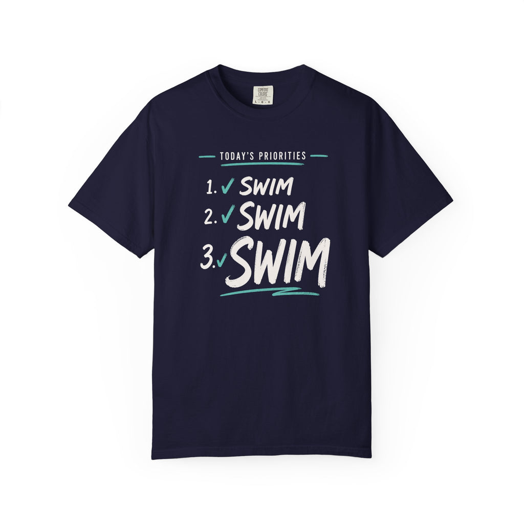 Todays Priorities Swim Swim Swim T-shirt