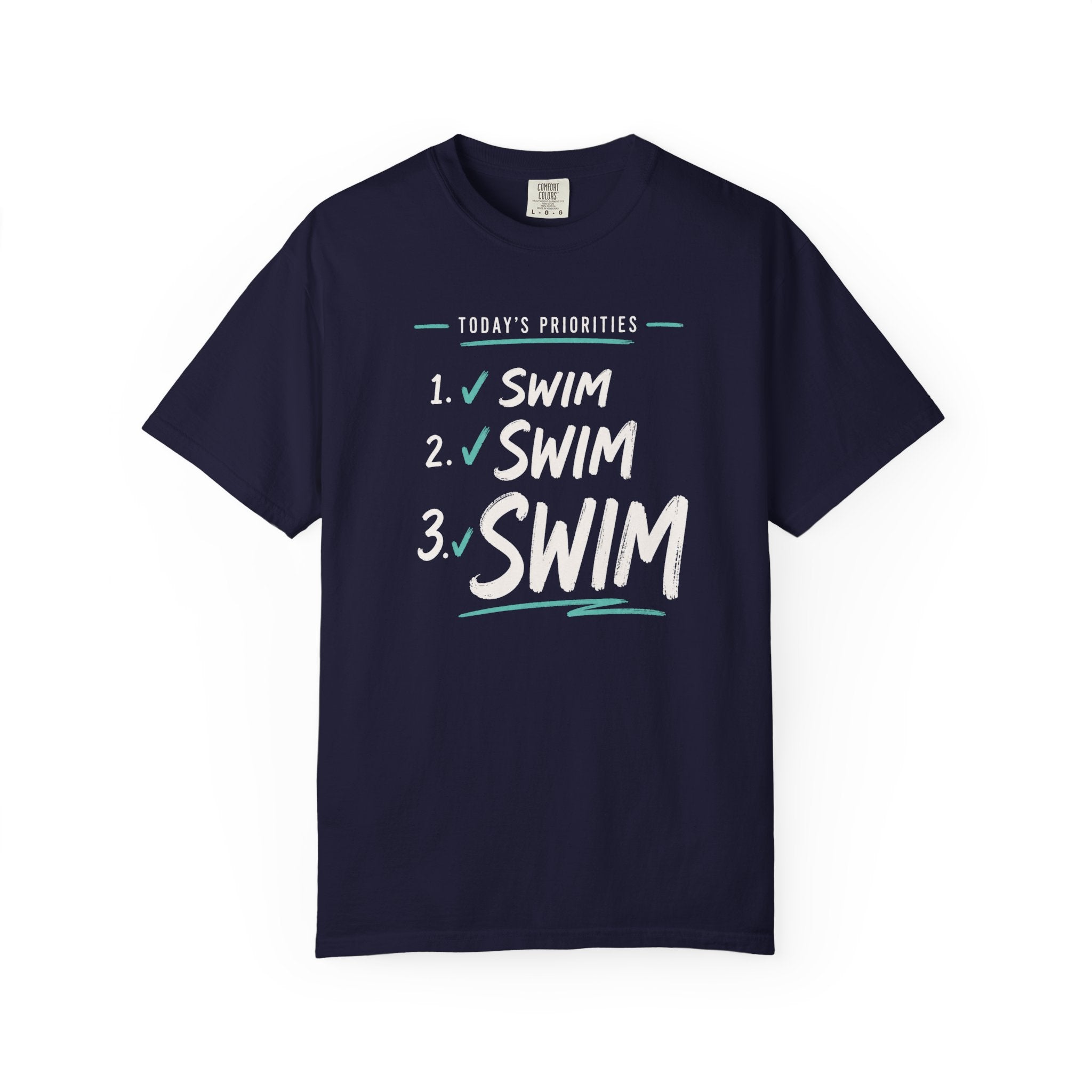 Todays Priorities Swim Swim Swim T-shirt