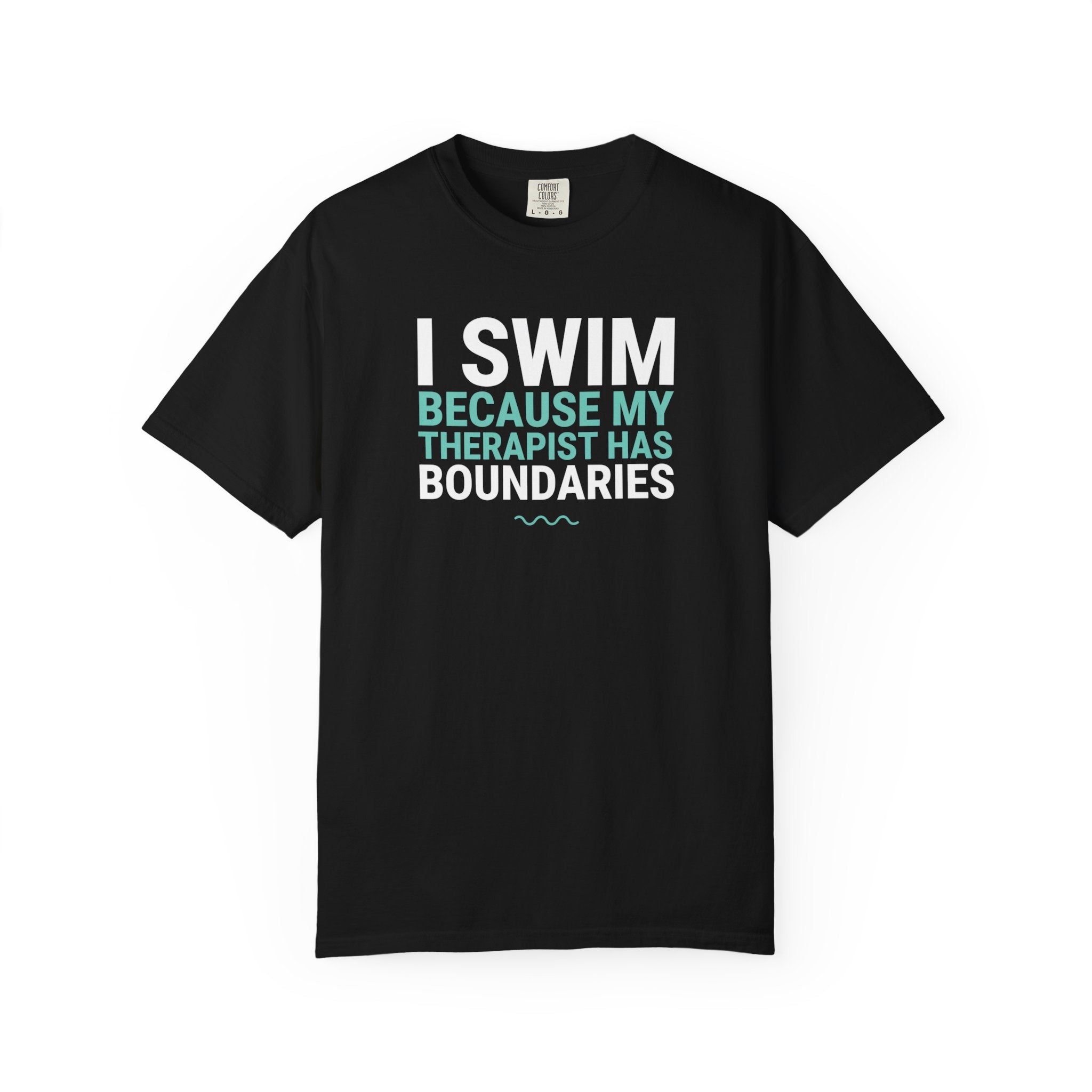 I Swim Because My Therapist Has Boundaries T-shirt