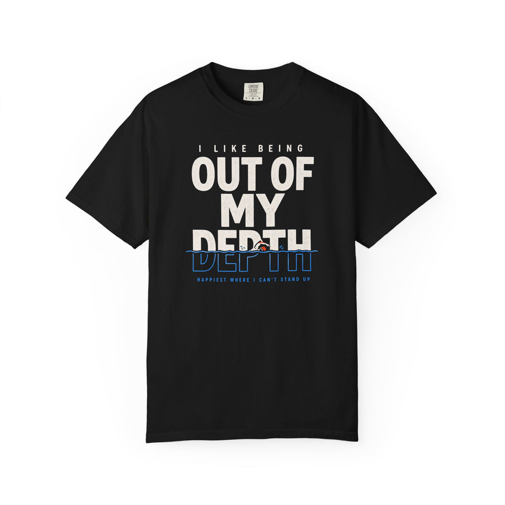 Out Of My Depth T-shirt
