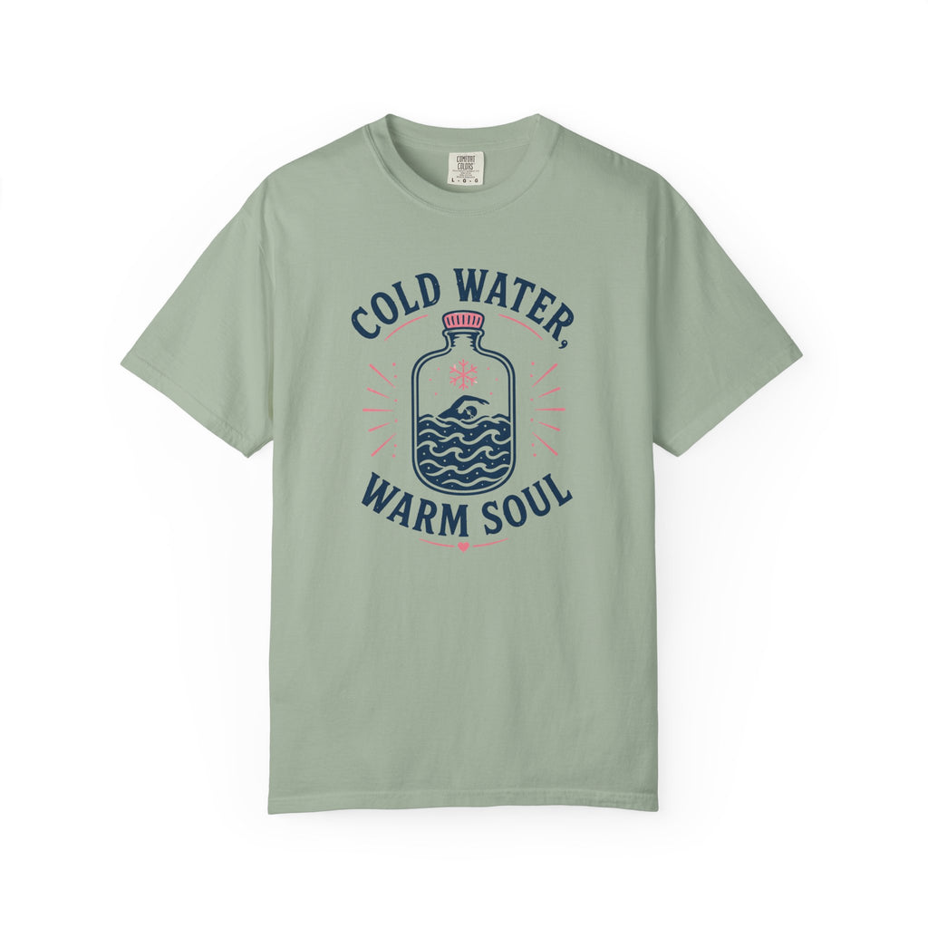 Cold Water Warm Soul T-shirt