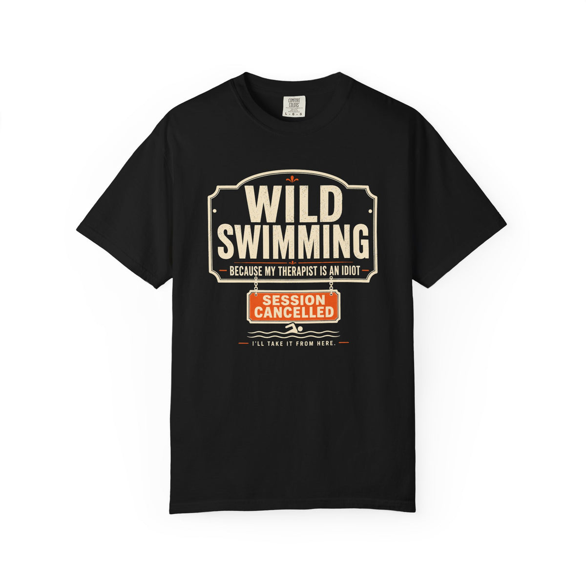 Because My Therapist is an Idiot T-shirt