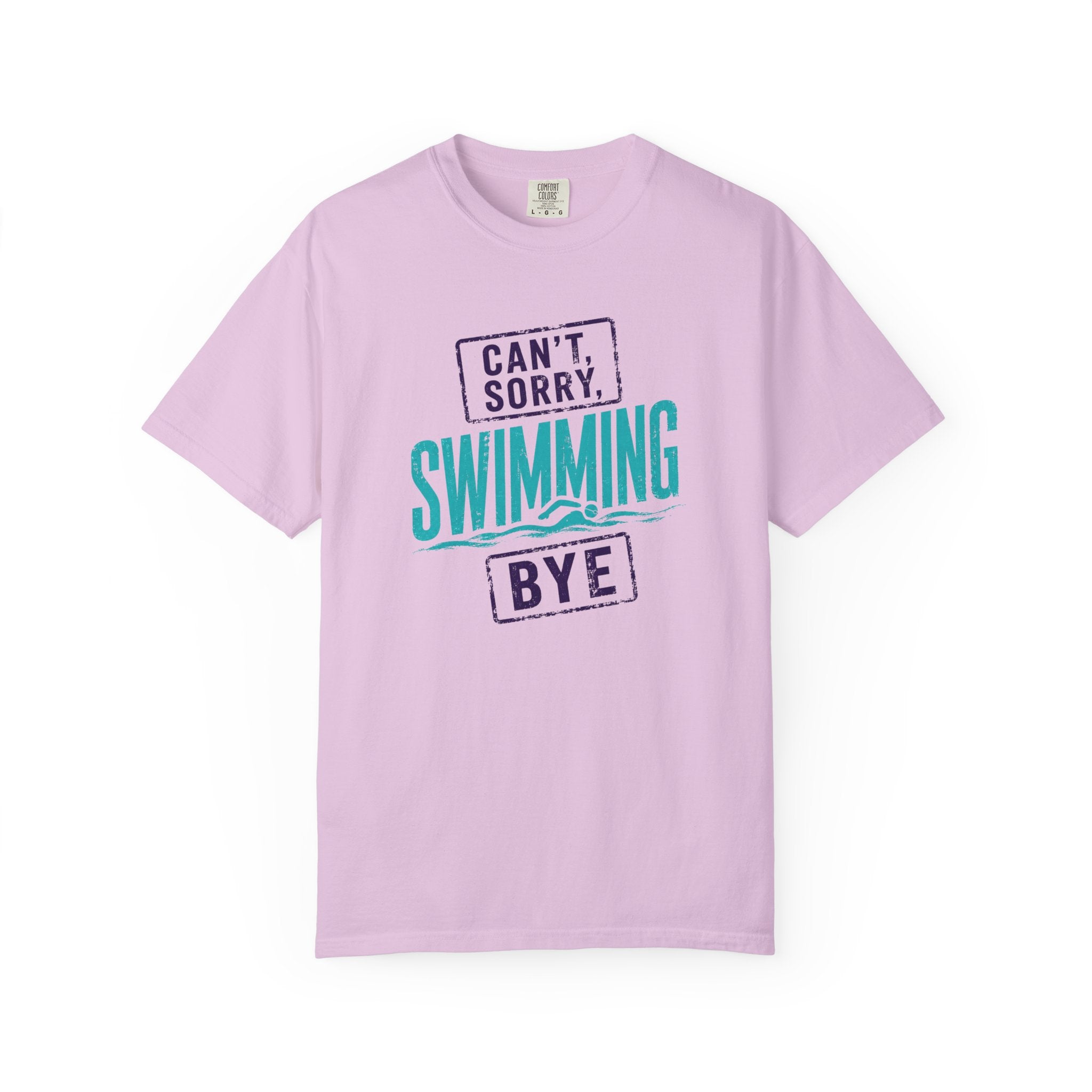Cant Sorry Swimming Bye T-shirt