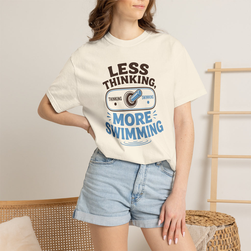 Less Thinking More Swimming T-shirt