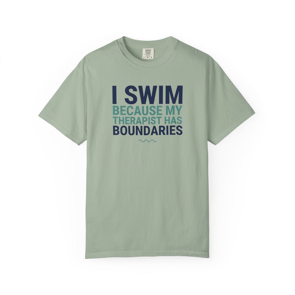 I Swim Because My Therapist Has Boundaries T-shirt