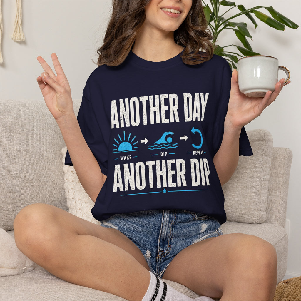 Another Day Another Dip T-shirt