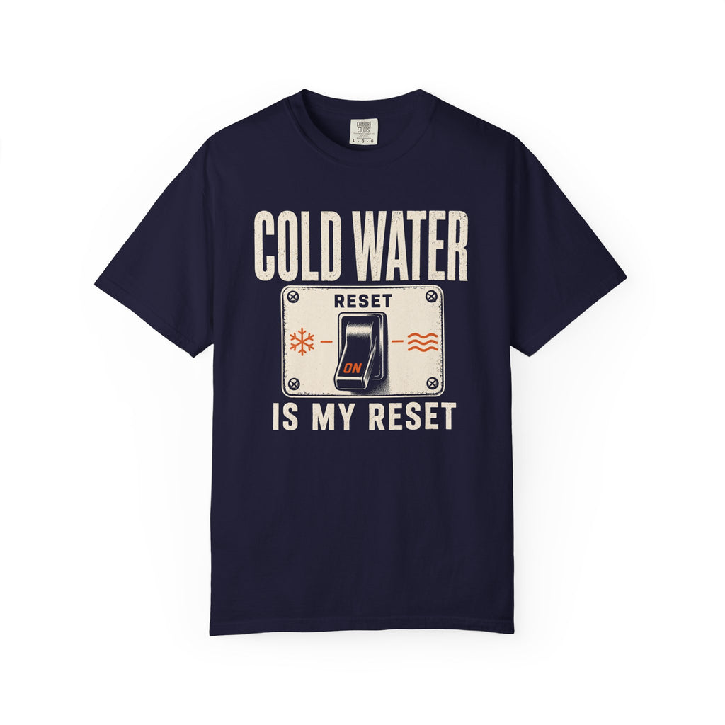 Cold Water Is My Reset T-shirt