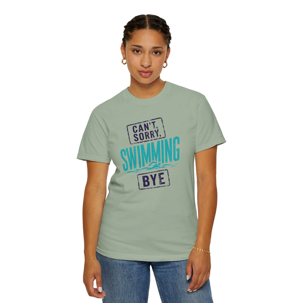 Cant Sorry Swimming Bye T-shirt