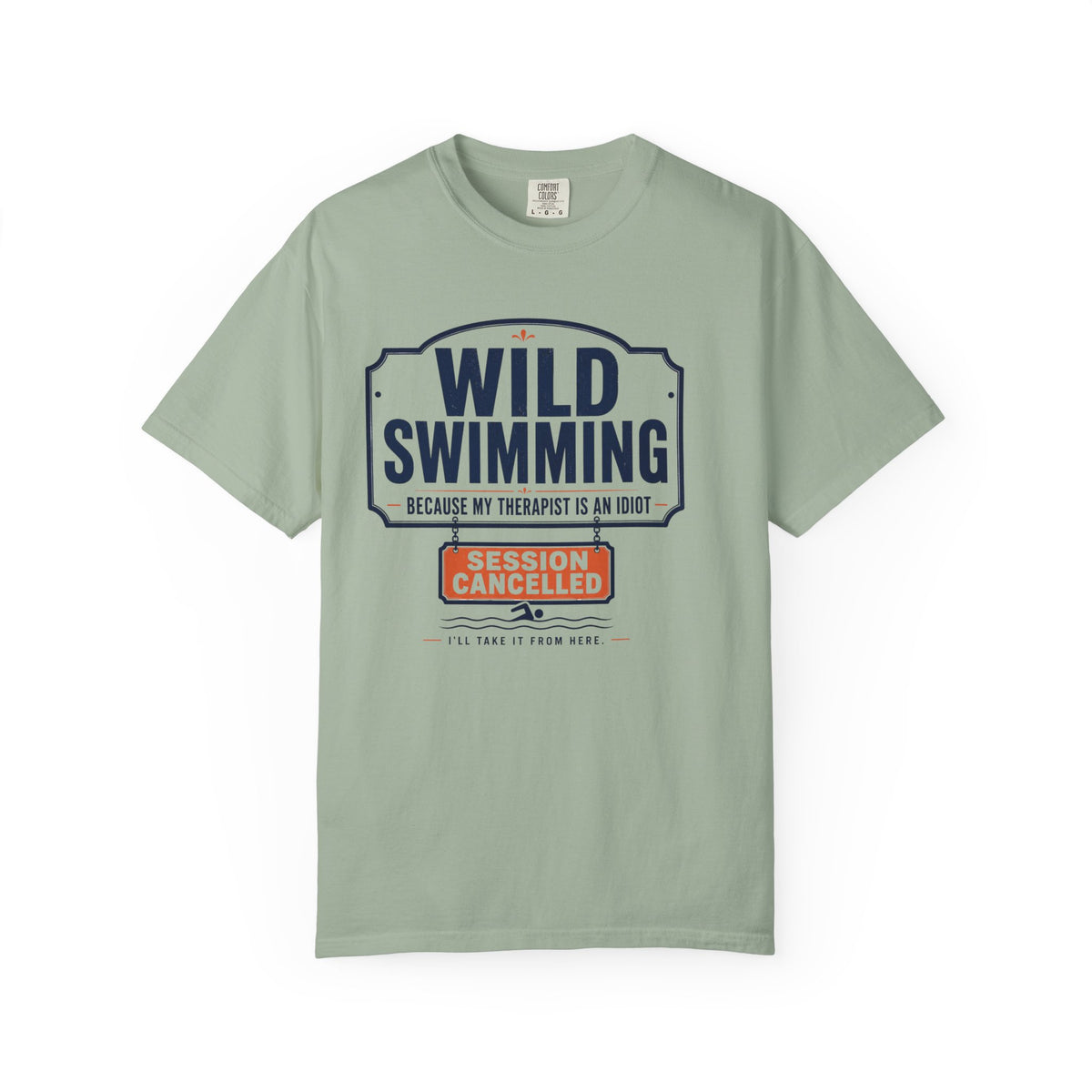 Because My Therapist is an Idiot T-shirt