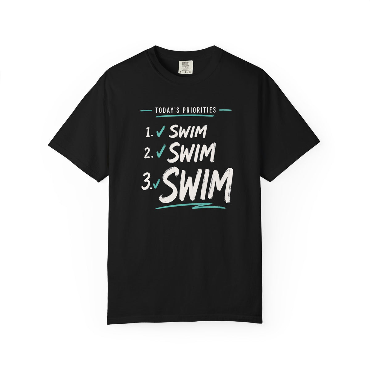 Todays Priorities Swim Swim Swim T-shirt