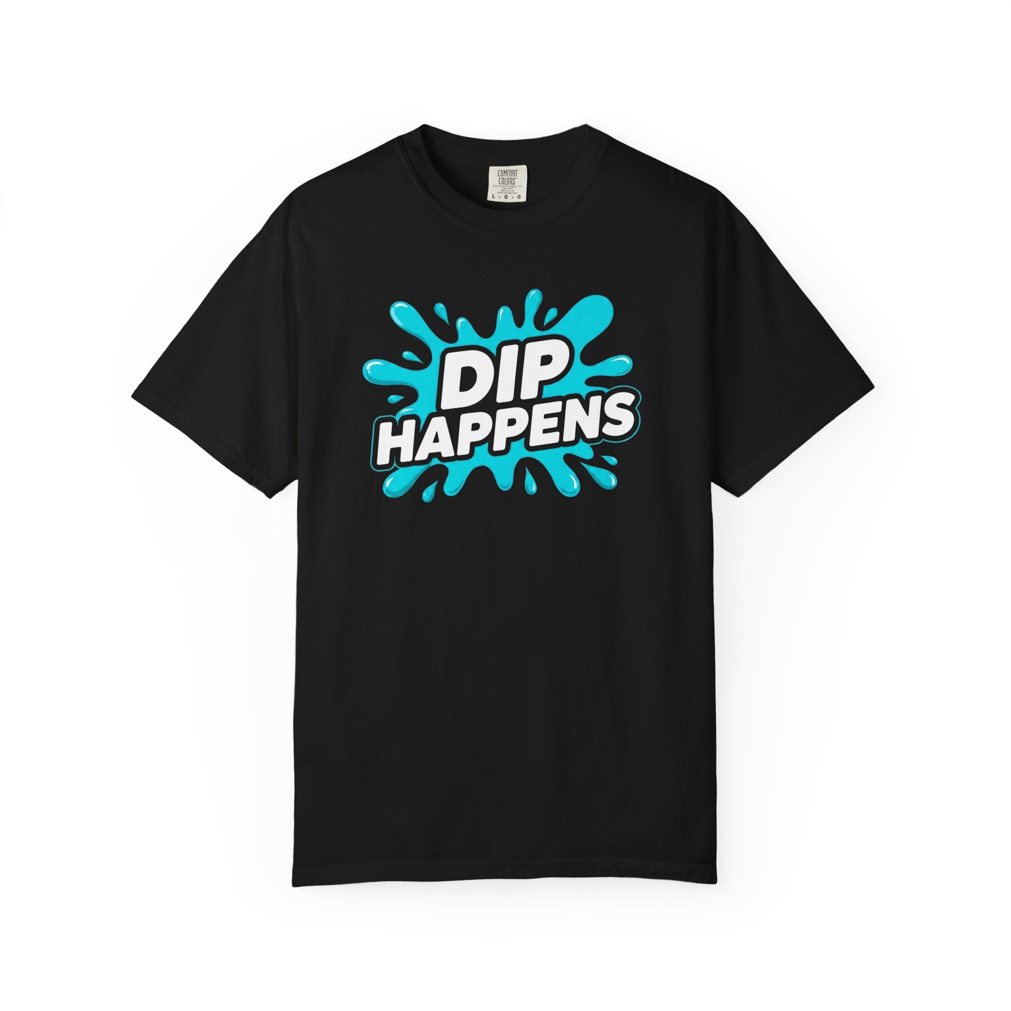 Dip Happens T-shirt