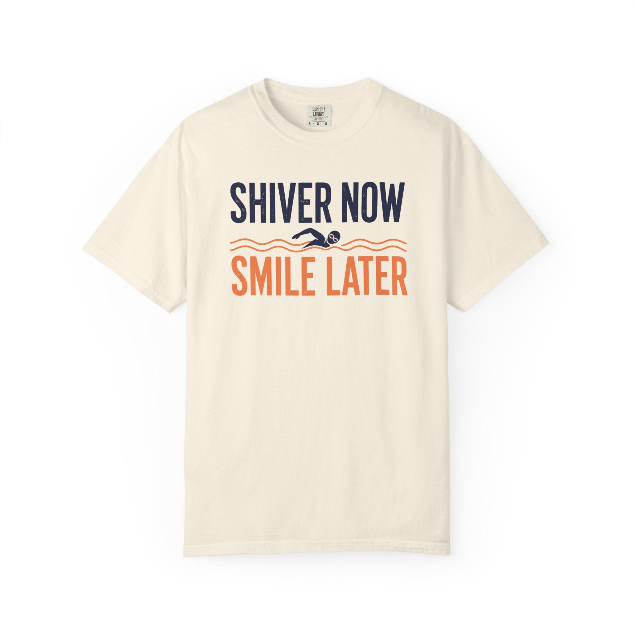 Shiver Now Smile Later T-shirt