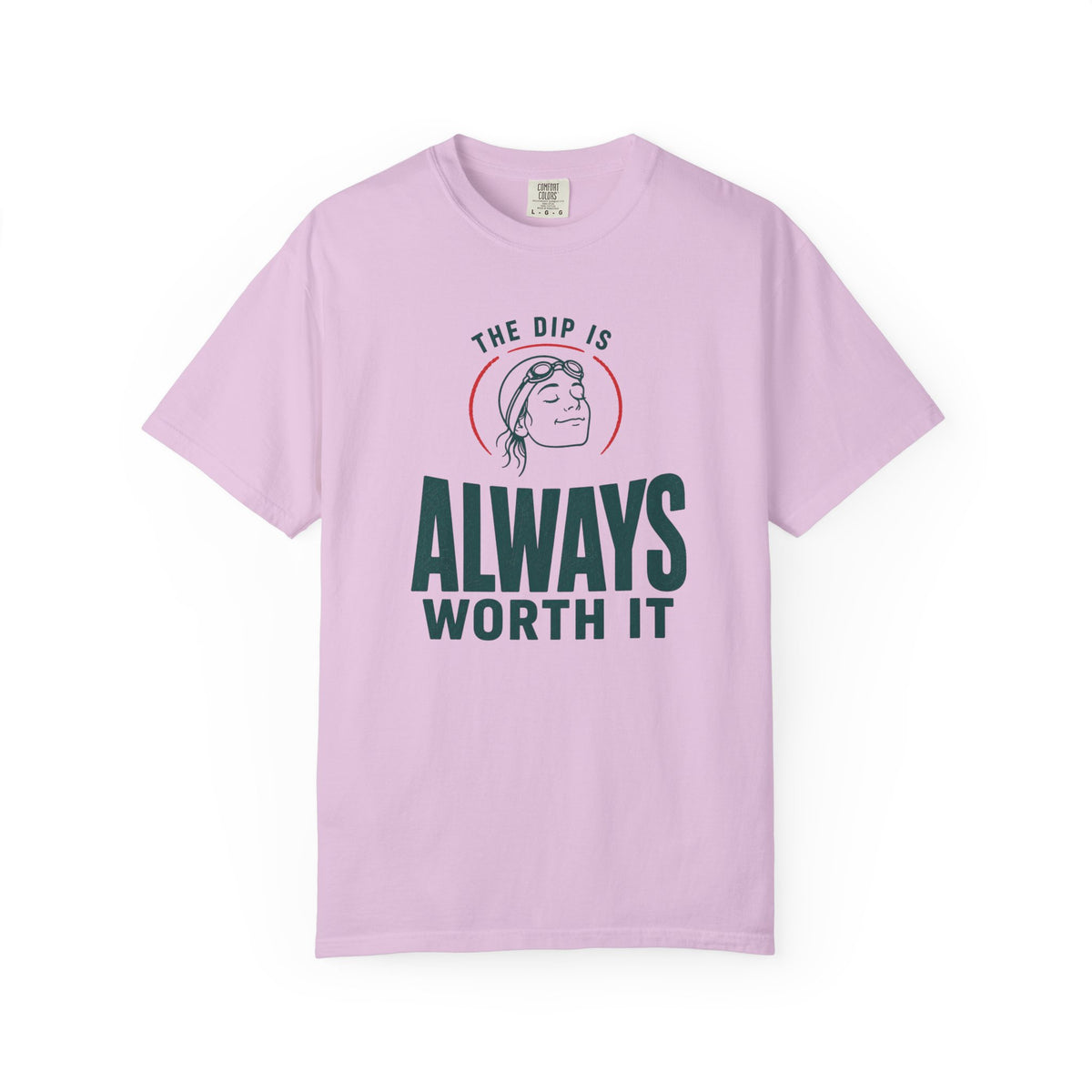 The Dip is Always Worth It T-shirt