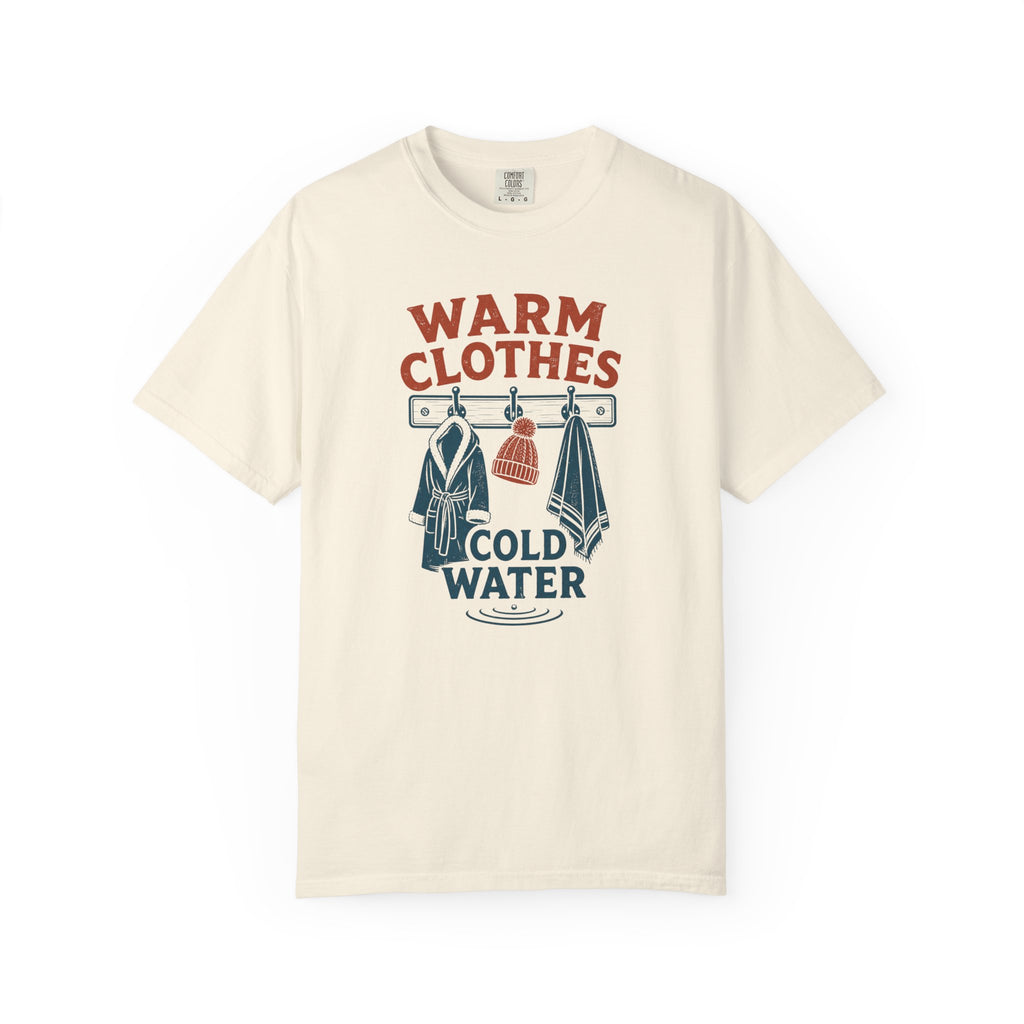 Warm Clothes Cold Water T-shirt