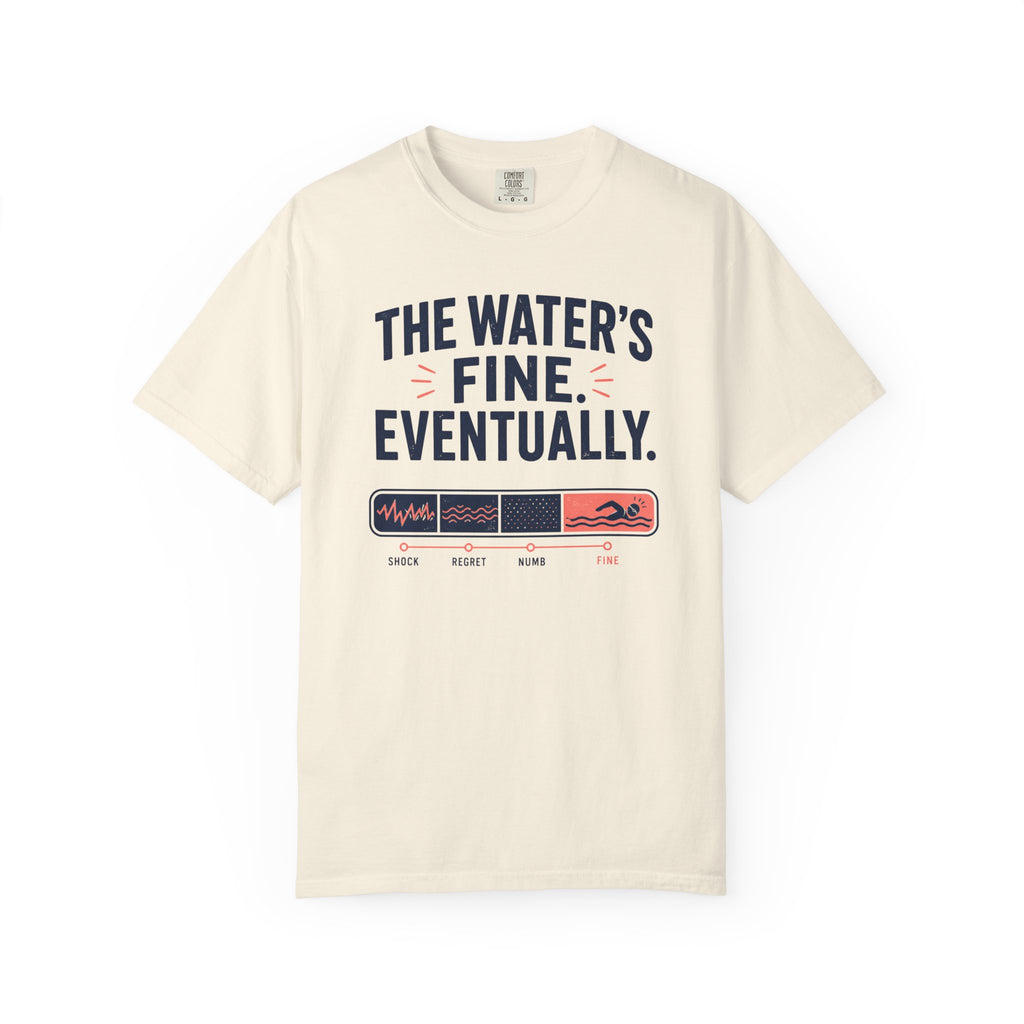 The Waters Fine Eventually T-shirt