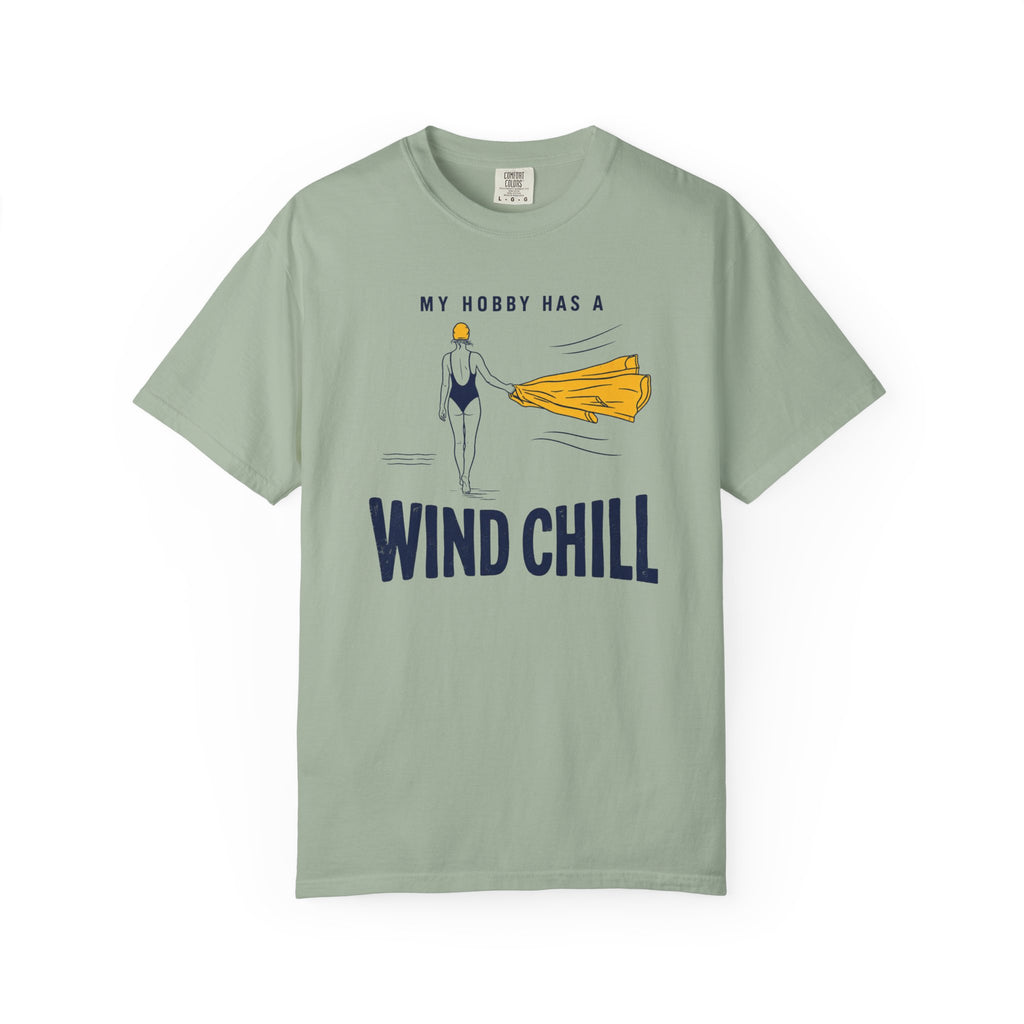My Hobby Has a Wind Chill T-shirt