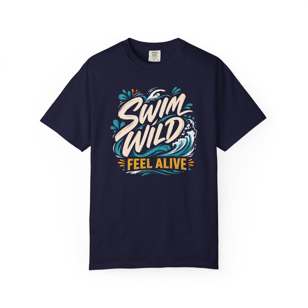 Swim Wild Feel Alive T-shirt