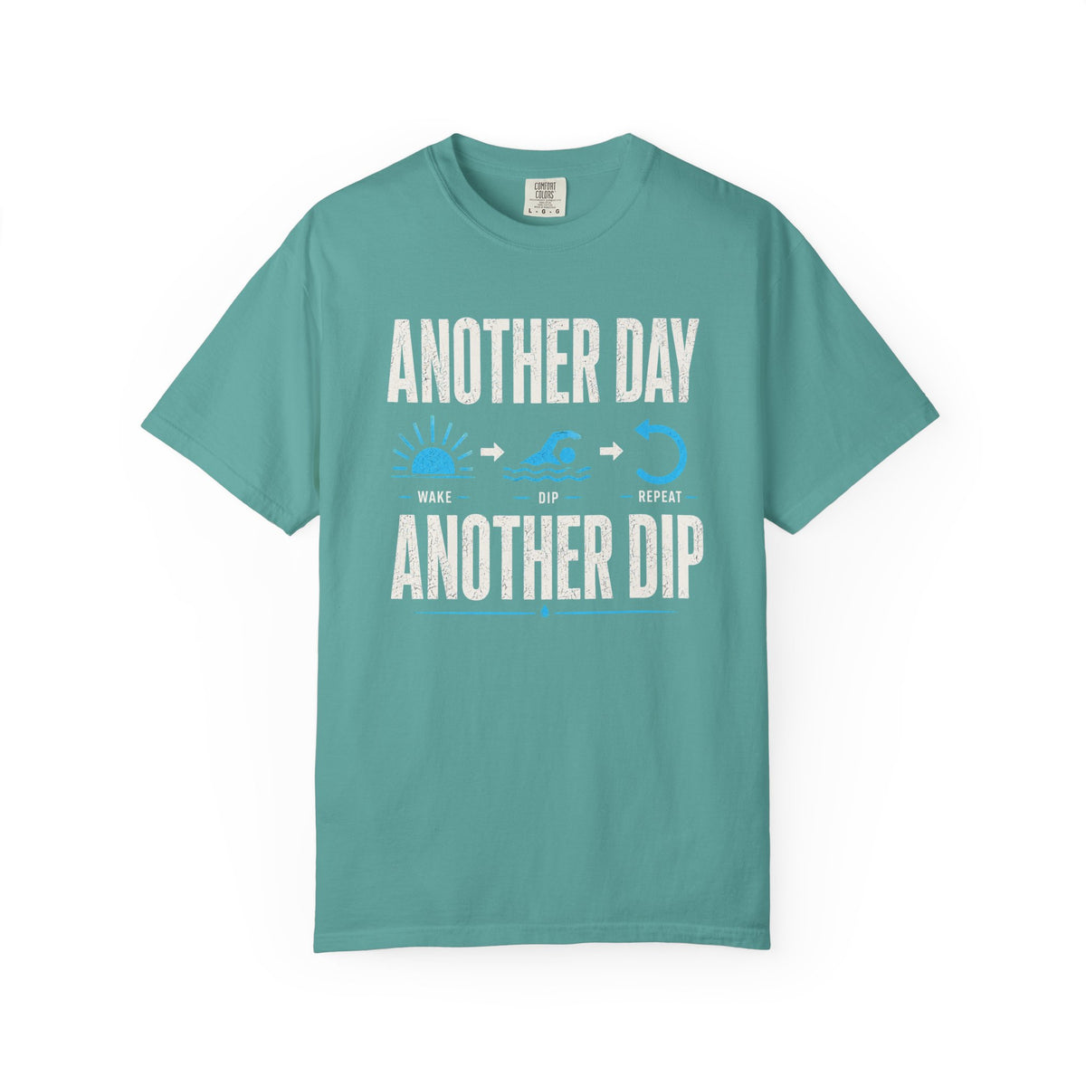 Another Day Another Dip T-shirt