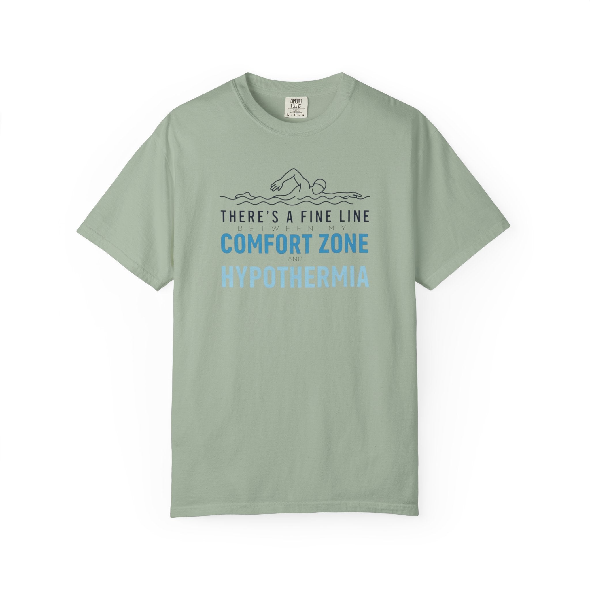 Fine Line Between My Comfort Zone and Hypothermia T-shirt