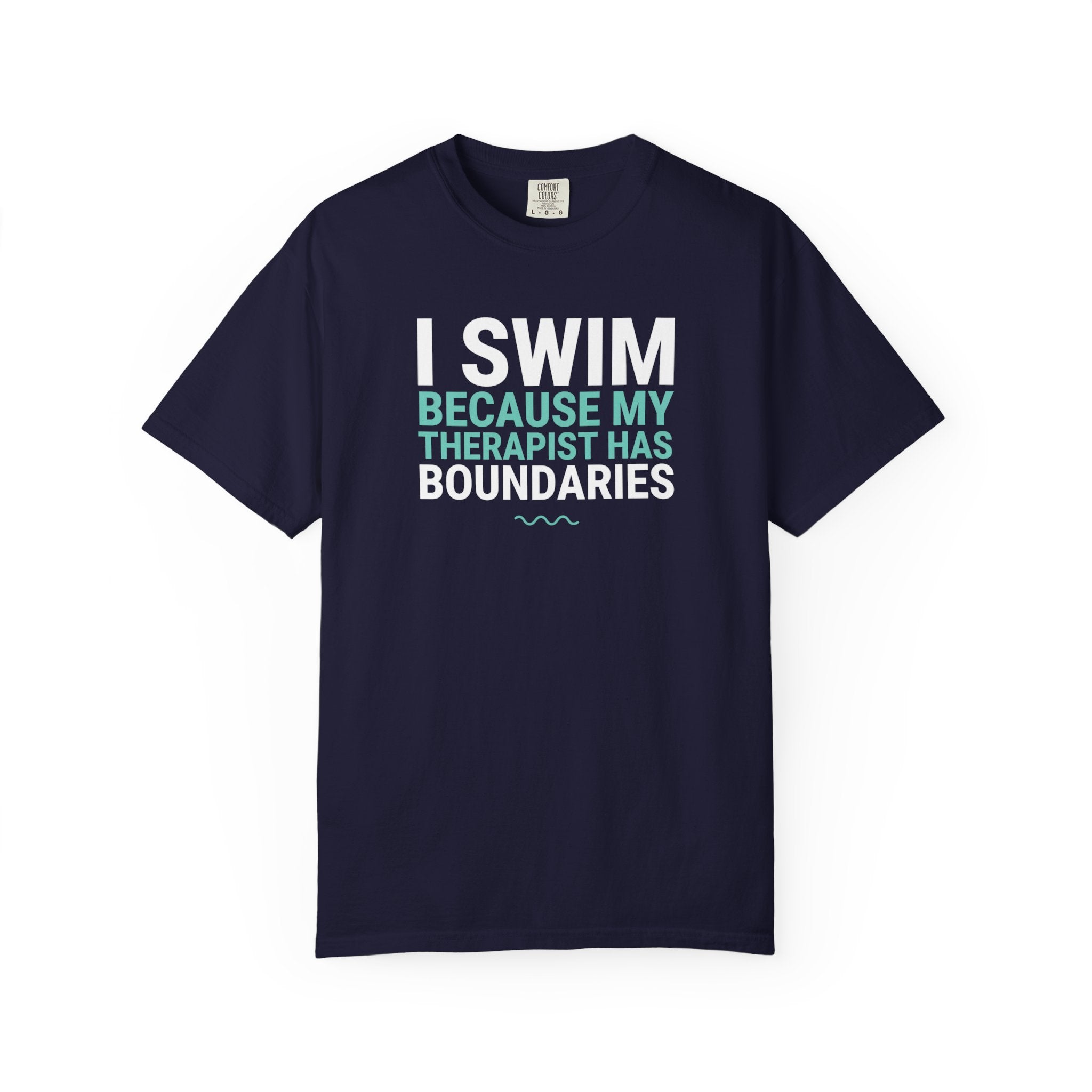I Swim Because My Therapist Has Boundaries T-shirt
