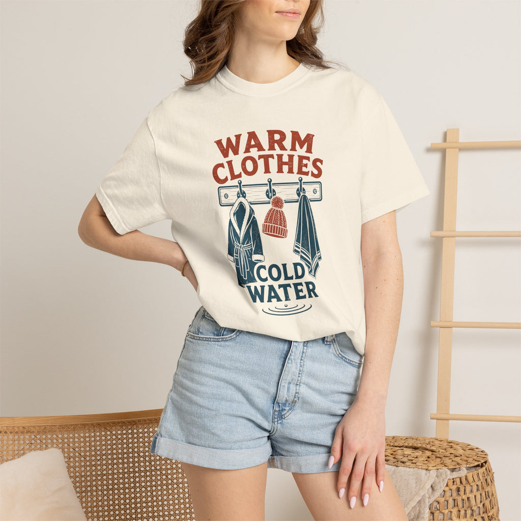 Warm Clothes Cold Water T-shirt