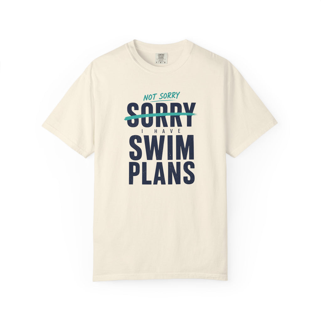 Sorry I Have Swim Plans T-shirt
