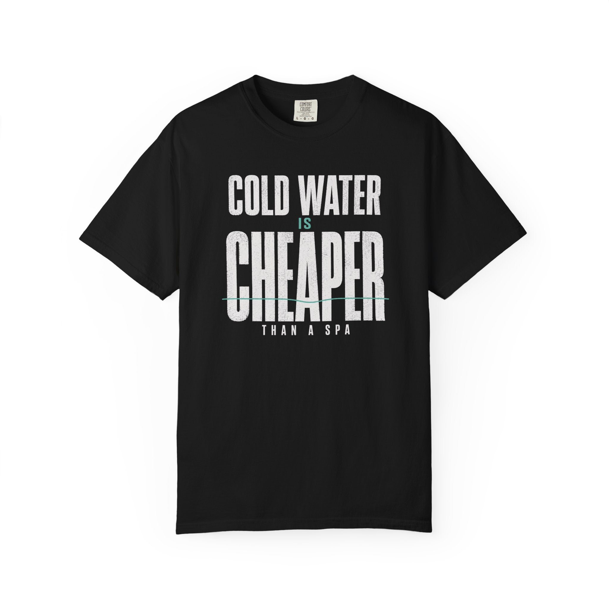Cold Water is Cheaper Than a Spa T-shirt